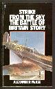  McKee, Alexander,, STRIKE FROM THE SKY - The Story of the Battle of Britain.