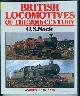  Nock, O. S.,, BRITISH LOCOMOTIVES OF THE 20TH CENTURY - Volume 1 1900-1930.