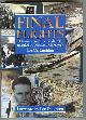  McLachlan, Ian (foreword Len Deighton),, FINAL FLIGHTS - Dramatic wartime incidents revealed by aviation archeology.