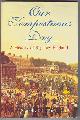  Erickson, Carolly,, OUR TEMPESTUOUS DAY - A History of Regency England.