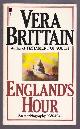  Brittain, Vera,, ENGLAND'S HOUR - An Autobiography 1939-1941.