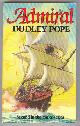  Pope, Dudley,, ADMIRAL.