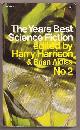  Harrison, Harry and Aldiss, Brian (edited by),, THE YEAR'S BEST SCIENCE FICTION, No. 2.