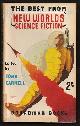  Carnell, John (ed.), intro. by John Wyndham,, THE BEST FROM NEW WORLDS SCIENCE FICTION.