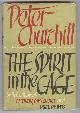  Churchill, Peter,, THE SPIRIT IN THE CAGE.