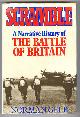  Gelb, Norman,, SCRAMBLE - A Narrative History of the Battle of Britain.