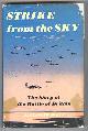  McKee, Alexander,, STRIKE FROM THE SKY - The Story of the Battle of Britain.