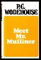  Wodehouse, P. G.,, MEET MR. MULLINER.
