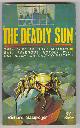  MacGregor, Richard,, THE DEADLY SUN.