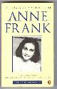  Frank, Anne (ed. by Otto H. Frank and Mirjam Pressler, trans. by Susan Massotty),, ANNE FRANK : THE DIARY OF A YOUNG GIRL - The Definitive Edition.