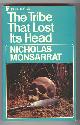 Monsarrat, Nicholas,, THE TRIBE THAT LOST ITS HEAD.