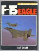  Ethell, Jeff,, F-15 EAGLE.