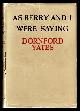  Yates, Dornford,, AS BERRY AND I WERE SAYING.