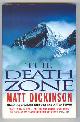  Dickinson, Matt,, THE DEATH ZONE.