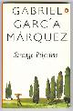  Márquez, Gabriel Garcia (trans. by Edith Grossman),, STRANGE PILGRIMS.