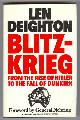  Deighton, Len,, BLITZKRIEG - From the Rise of Hitler to the Fall of Dunkirk.