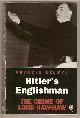  Selwyn, Francis,, HITLER'S ENGLISHMAN  - The Crime of 'Lord Haw-Haw'.