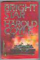  Coyle, Harold,, BRIGHT STAR.