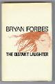  Forbes, Bryan,, THE DISTANT LAUGHTER.