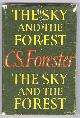  Forester, C. S.,, THE SKY AND THE FOREST.