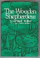  Hughes, Richard,, THE WOODEN SHEPHERDESS - The Human Predicament ll.
