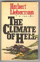  Lieberman, Herbert,, THE CLIMATE OF HELL.