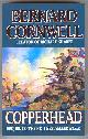  Cornwell, Bernard,, COPPERHEAD.