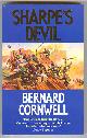  Cornwell, Bernard,, SHARPE'S DEVIL - Richard Sharpe and The Emperor, 1820-21.