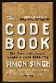  Singh, Simon,, THE CODE BOOK - The Secret History of Codes and Codebreaking.