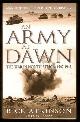  Atkinson, Rick,, AN ARMY AT DAWN - The War in North Africa, 1942-1943.