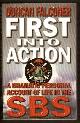  Falconer, Duncan,, FIRST INTO ACTION  - A Dramatic Personal Account of Life in the SBS.