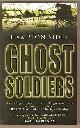 Sides, Hampton,, GHOST SOLDIERS - The Astonishing Story of One of Wartime's Greatest Escapes.