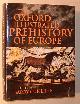  Cunliffe, Barry (edited by),, THE OXFORD ILLUSTRATED PREHISTORY OF EUROPE.