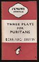  Shaw, Bernard,, THREE PLAYS FOR PURITANS - The Devil's Disciple, Caesar and Cleopatra and Captain Brassbound's Conversion.