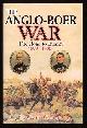  Coetzer, Owen,, THE ANGLO-BOER WAR - The Road to Infamy 1899-1900.