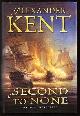  Kent, Alexander (Douglas Reeman),, SECOND TO NONE.