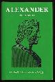  Dodge, Theodore Ayrault,, ALEXANDER - A history of the origin and growth of the art of war from the earliest times to the Battle of Ipsus, 301 BC, with a detailed account of the campaigns of the great Macedonian - Volume II.