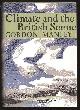  Manley, Gordon,, CLIMATE AND THE BRITISH SCENE.