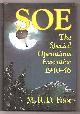  Foot, M. R. D.,, SOE - An outline history of the Special Operations Executive 1940-46.