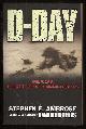  Ambrose, Stephen E.,, D-DAY JUNE 6, 1944 - The Climactic Battle of World WarII.