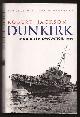  Jackson, Robert,, DUNKIRK - The British Evacuation, 1940.