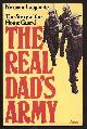 Longmate, Norman,, THE REAL DAD'S ARMY - The Story of the Home Guard.