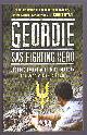  Doran, Geordie with Morgan, Mike (foreword by Chris Ryan),, GEORDIE - SAS Fighting Hero.