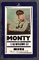 Hamilton, Nigel,, MONTY - Volume 3: The Field-Marshal 1944-1976.