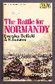  Belfield, Eversley and Essame, H.,, THE BATTLE FOR NORMANDY.