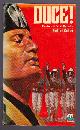  Collier, Richard,, DUCE! - The Rise and Fall of Benito Mussolini.