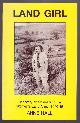  Hall, Anne,, LAND GIRL - Her story of six years in the Women's Land Army, 1940-46.