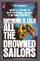  Lech, Raymond B.,, ALL THE DROWNED SAILORS.