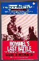  Mitcham, Samuel W. Jnr.,, ROMMEL'S LAST BATTLE - The Desert Fox and the Normandy Campaign.