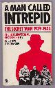  Stevenson, William,, A MAN CALLED INTREPID - The Secret War 1939-1945.